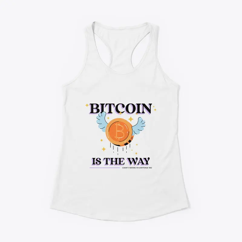 Bitcoin Is The Way