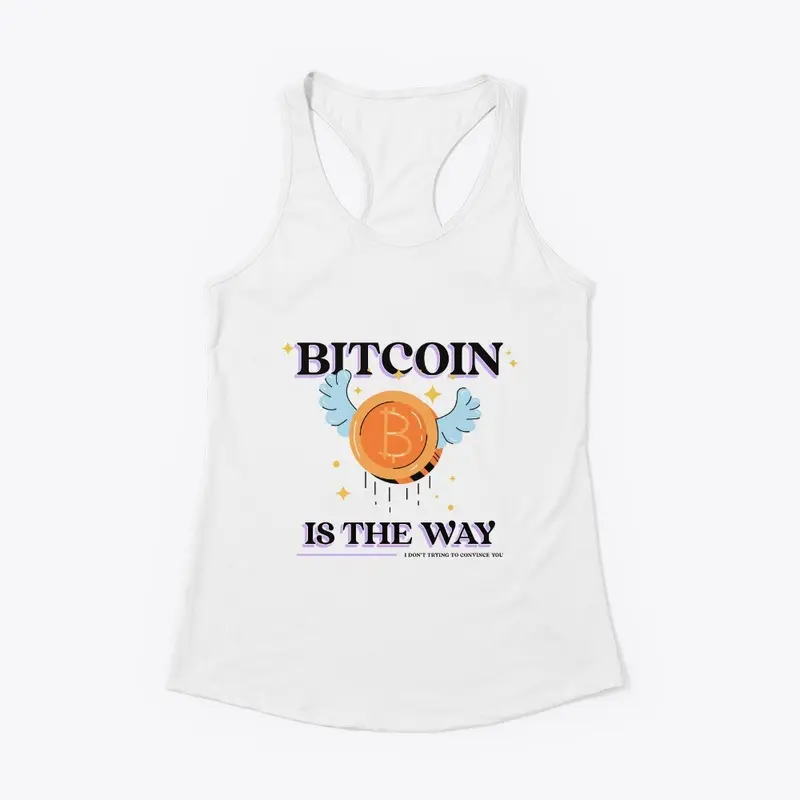 Bitcoin Is The Way